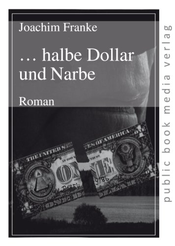 Beispielbild fr 1. halbe Dollar und Narbe zum Verkauf von Revaluation Books