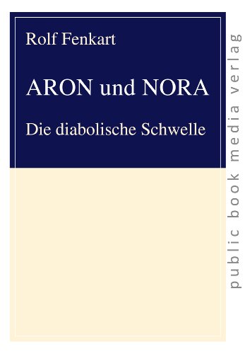 9783863691356: ARON und NORA: Die diabolische Schwelle