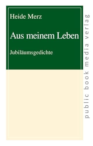 Beispielbild fr Aus meinem Leben: Jubilumsgedichte zum Verkauf von Revaluation Books