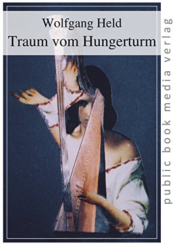 Beispielbild für Traum vom Hungerturm: Roman zum Verkauf von Antiquariat BuchX