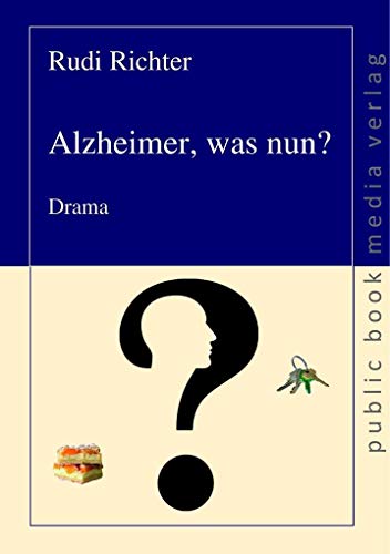 Beispielbild fr Alzheimer was nun?: Drama zum Verkauf von medimops