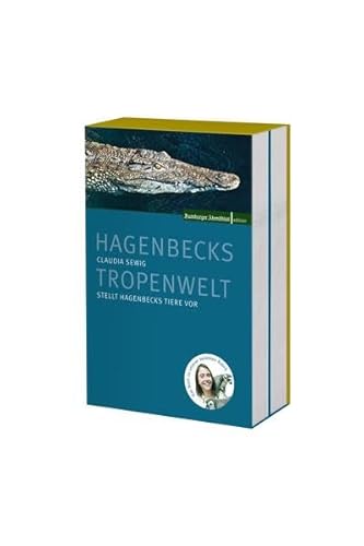 Beispielbild fr Hagenbecks Tier- und Tropenwelt (2 Bnde): Claudia Sewig stellt Hagenbecks Tiere vor zum Verkauf von medimops