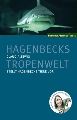 Beispielbild fr Hagenbecks Tropenwelt: Claudia Sewig stellt Hagenbecks Tiere vor zum Verkauf von medimops