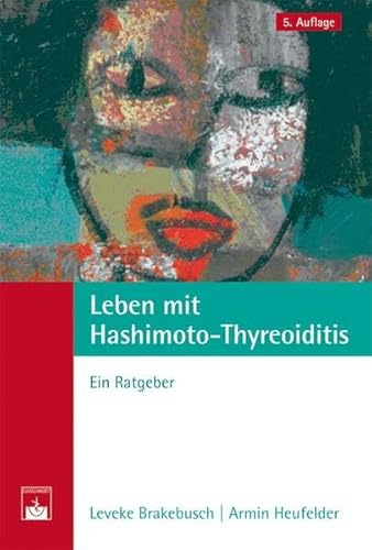 9783863710699: Leben mit Hashimoto-Thyreoiditis: Ein Ratgeber