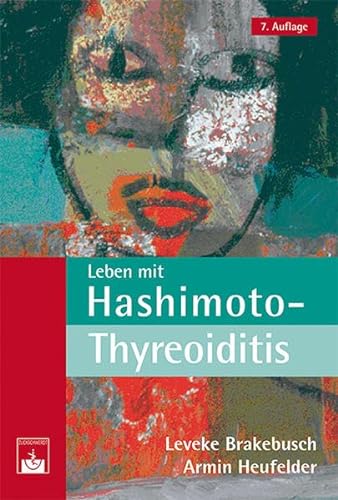 Beispielbild fr Leben mit Hashimoto-Thyreoiditis: Ein Ratgeber zum Verkauf von medimops