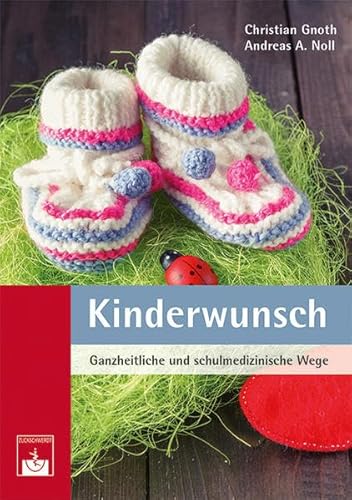 Beispielbild fr Kinderwunsch: Ganzheitliche und schulmedizinische Wege zum Verkauf von medimops