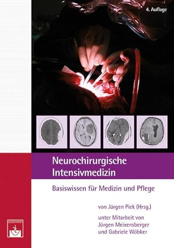 Stock image for Neurochirurgische Intensivmedizin: Basiswissen fr Medizin und Pflege for sale by Revaluation Books