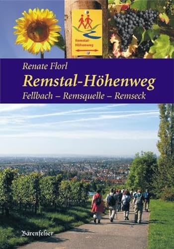 Beispielbild fr Remstal-Hhenweg. Fellbach - Remsquelle - Remseck: Ausfhrliche Wegbeschreibung, praktische Hinweise und Angaben zur Infrastruktur. zum Verkauf von medimops