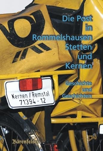 Beispielbild fr Die Post in Rommelshausen, Stetten und Kernen: Geschichte und Geschichten zum Verkauf von medimops