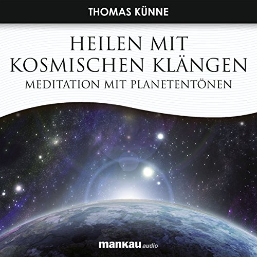 Imagen de archivo de Heilen mit Kosmischen Klngen. Meditation mit Planetentnen a la venta por medimops