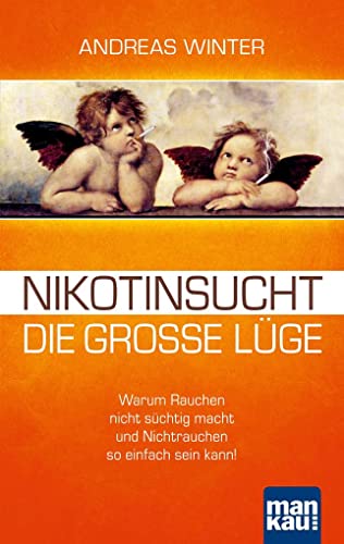 Imagen de archivo de Nikotinsucht - die groe Lge -Language: german a la venta por GreatBookPrices