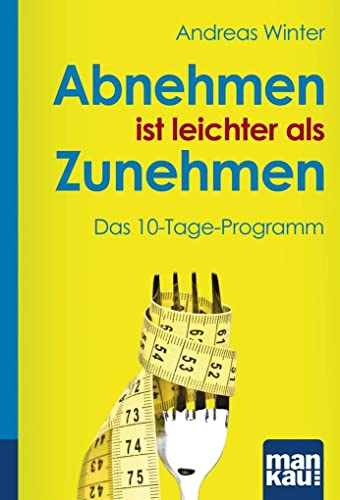 Imagen de archivo de Abnehmen ist leichter als Zunehmen. Das 10-Tage-Programm (Kompakt-Ratgeber) a la venta por medimops