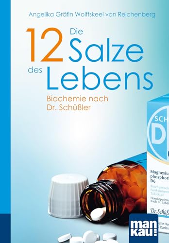 9783863741297: Die 12 Salze des Lebens. Biochemie nach Dr. Schler (Kompakt-Ratgeber)