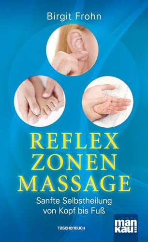 9783863741471: Reflexzonenmassage. Sanfte Selbstheilung von Kopf bis Fu