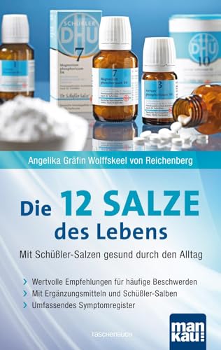 Beispielbild fr Die 12 Salze des Lebens - Mit Schler-Salzen gesund durch den Alltag: Wertvolle Empfehlungen fr hufige Beschwerden. Mit Ergnzungsmitteln und Schler-Salben. Umfassendes Symptomregister zum Verkauf von medimops