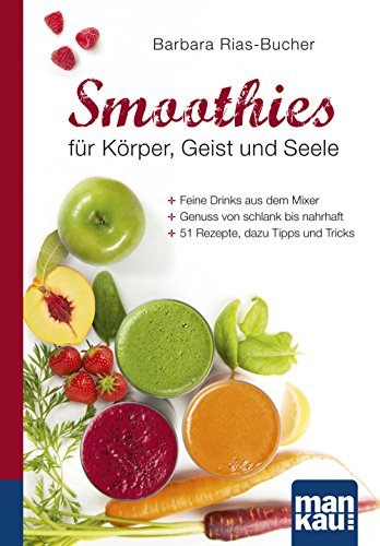 Stock image for Smoothies fr Krper, Geist und Seele. Kompakt-Ratgeber -Language: german for sale by GreatBookPrices