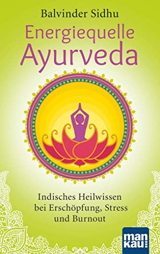 Beispielbild fr Energiequelle Ayurveda: Indisches Heilwissen bei Ersch pfung, Stress und Burnout zum Verkauf von ThriftBooks-Atlanta