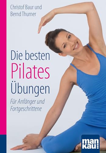 Stock image for Die besten Pilates-bungen. Kompakt-Ratgeber -Language: german for sale by GreatBookPrices