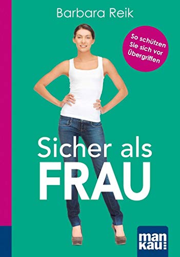 Beispielbild fr Sicher als Frau. Kompakt-Ratgeber: So schtzen Sie sich vor bergriffen zum Verkauf von medimops