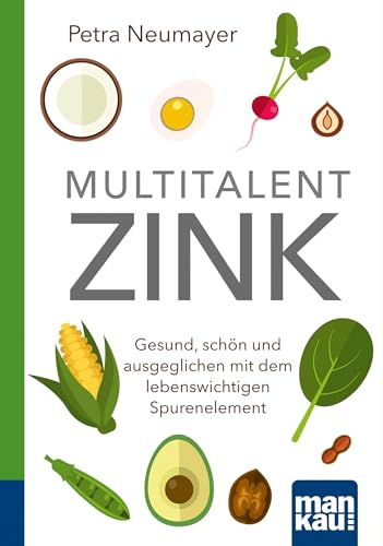 Beispielbild fr Multitalent Zink. Kompakt-Ratgeber: Gesund, schn und ausgeglichen mit dem lebenswichtigen Spurenelement zum Verkauf von medimops