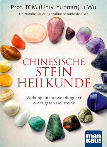 Imagen de archivo de Chinesische Steinheilkunde: Wirkung und Anwendung der wichtigsten Heilsteine a la venta por medimops