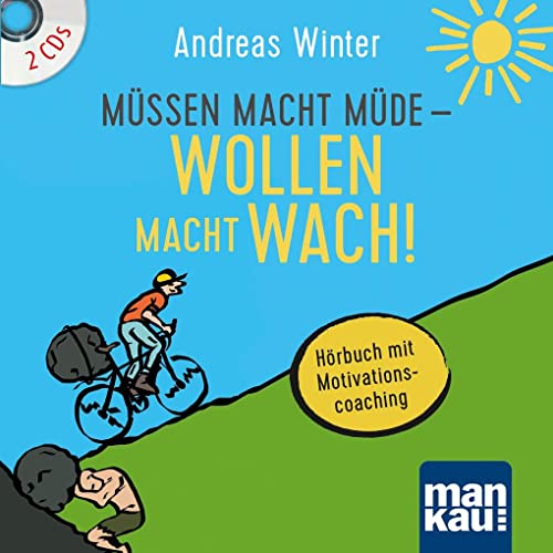 9783863744458: Mssen macht mde - Wollen macht wach! 2 Audio-CDs: Hrbuch mit Motivationscoaching