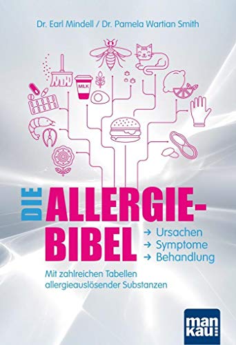 Beispielbild fr Die Allergie-Bibel. Ursachen - Symptome - Behandlung: Mit zahlreichen Tabellen allergieauslsender Substanzen zum Verkauf von medimops