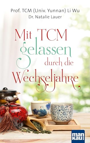 Stock image for Mit TCM gelassen durch die Wechseljahre -Language: german for sale by GreatBookPrices