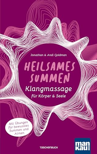 Beispielbild fr Heilsames Summen. Klangmassage fr Krper und Seele: Mit bungen fr bewusstes Summen und Atmen zum Verkauf von medimops