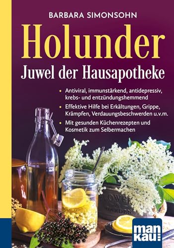 Stock image for Holunder - Juwel der Hausapotheke. Kompakt-Ratgeber for sale by GreatBookPrices
