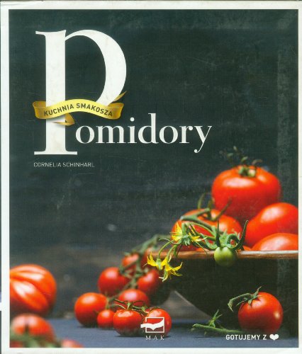 9783863800062: Pomidory Kuchnia smakosza
