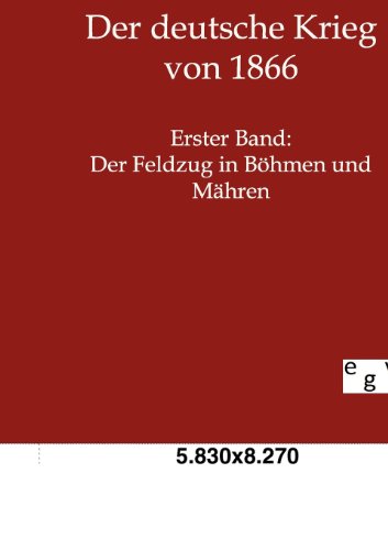 Beispielbild fr Der deutsche Krieg von 1866. 2 Bde (cpl.). zum Verkauf von Antiquariat Dr. Christian Broy