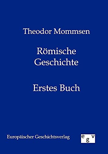 9783863820077: Rmische Geschichte: Erstes Buch