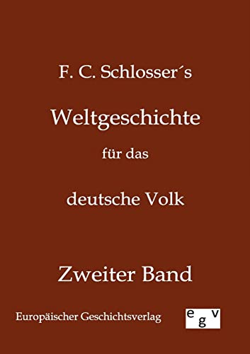 Imagen de archivo de Weltgeschichte fr das deutsche Volk: Zweiter Band a la venta por medimops