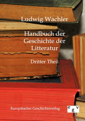 9783863820336: Handbuch der Geschichte der Literatur: Dritter Theil