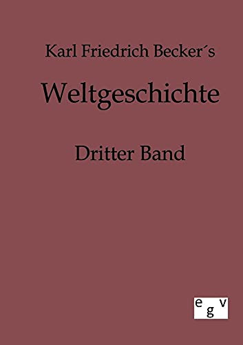9783863820992: Weltgeschichte: Dritter Band
