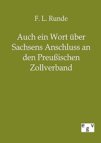 Stock image for Auch ein Wort uber Sachsens Anschluss an den Preussischen Zollverband for sale by Chiron Media