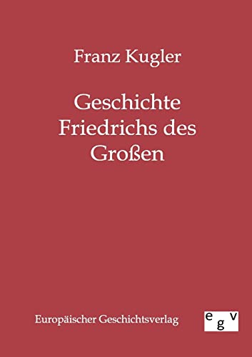Stock image for Geschichte Friedrichs des Groen for sale by PBShop.store US