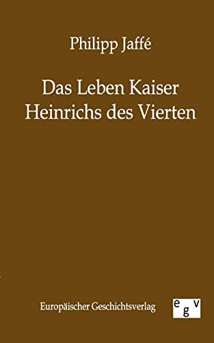 9783863822439: Das Leben Kaiser Heinrichs Des Vierten