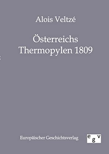 Stock image for sterreichs Thermopylen 1809 (German Edition) for sale by Lucky's Textbooks