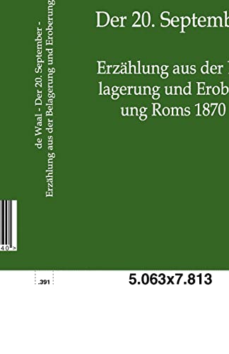 Der 20. September - Erzählung aus der Belagerung und Eroberung Roms 1870 - Anton De Waal