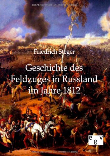 9783863823870: Geschichte des Feldzuges in Russland im Jahre 1812