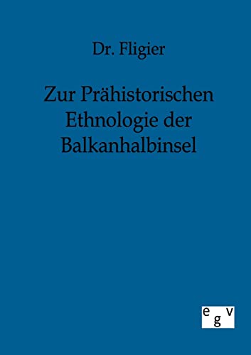 Stock image for Zur Prahistorischen Ethnologie der Balkanhalbinsel for sale by Chiron Media