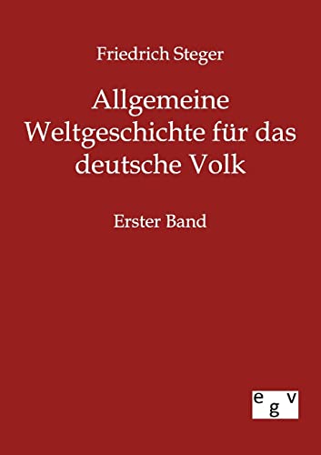 Beispielbild fr Allgemeine Weltgeschichte fr das deutsche Volk Erster Band zum Verkauf von Buchpark