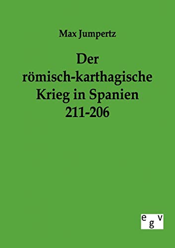 Beispielbild fr Der rmisch-karthagische Krieg in Spanien 211-206 (German Edition) zum Verkauf von Lucky's Textbooks