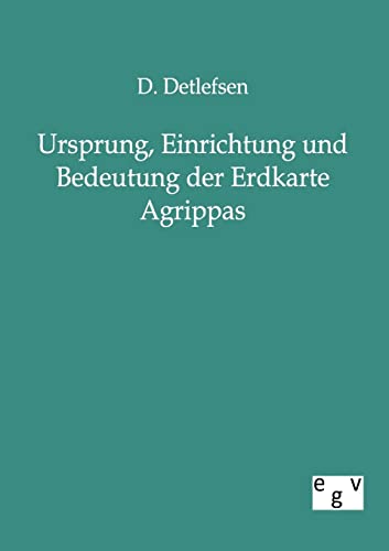 Beispielbild fr Ursprung, Einrichtung und Bedeutung der Erdkarte Agrippas zum Verkauf von Buchpark