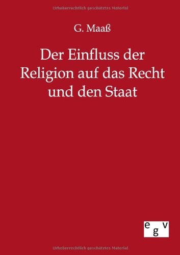 Stock image for Der Einfluss der Religion auf das Recht und den Staat for sale by Chiron Media