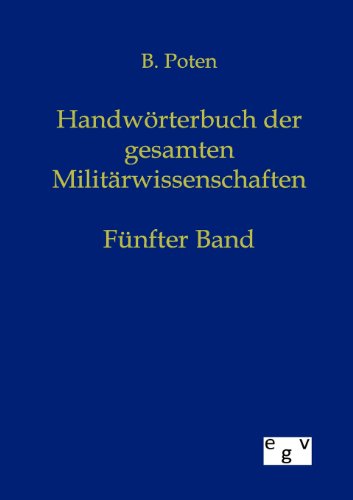 9783863825218: Handwrterbuch der gesamten Militrwissenschaften: Fnfter Band