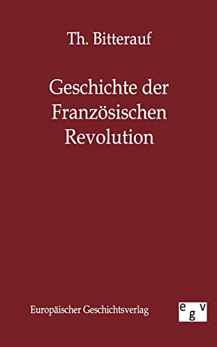 Beispielbild fr Geschichte der Franzsischen Revolution zum Verkauf von Buchpark