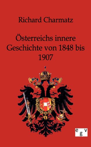 Stock image for sterreichs innere Geschichte von 1848 bis 1907 for sale by Ria Christie Collections